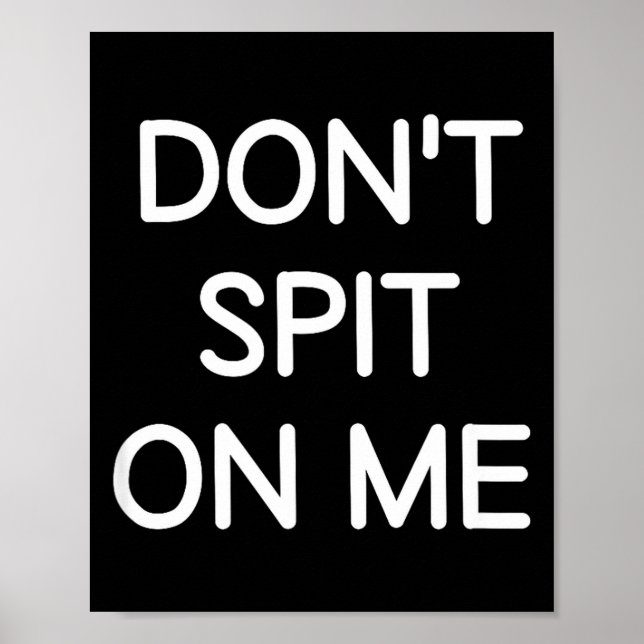 Don't St On Me, Funny, Jokes, Sarcastic Sayings  Poster (Vorne)
