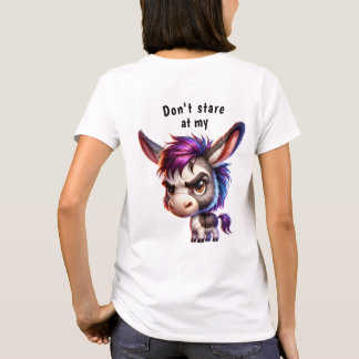 Don't stare at My Donkey T-Shirt