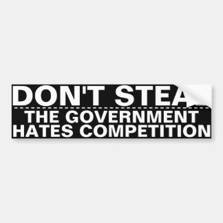 Don't steal, the government hates competition BIG! Autoaufkleber