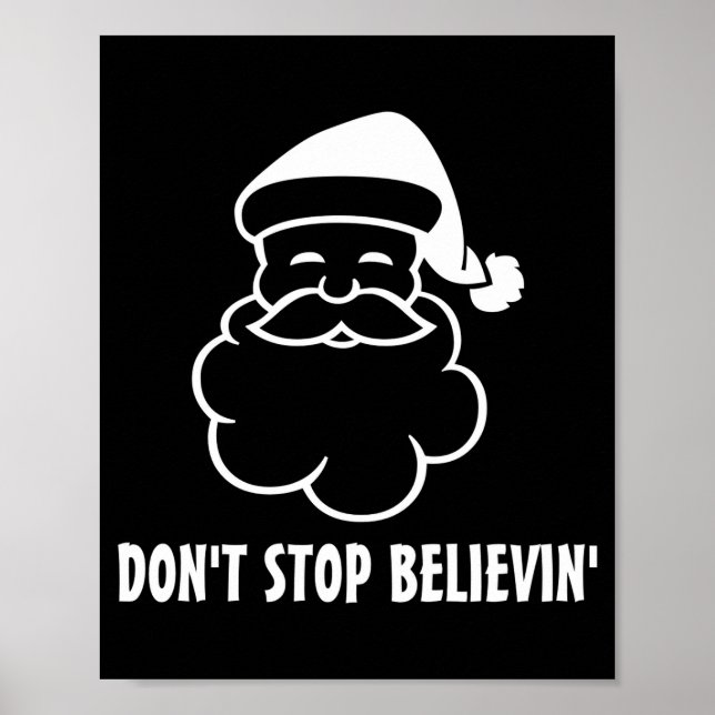 Dont Stop Believin Funny Santa Claus  Poster (Vorne)