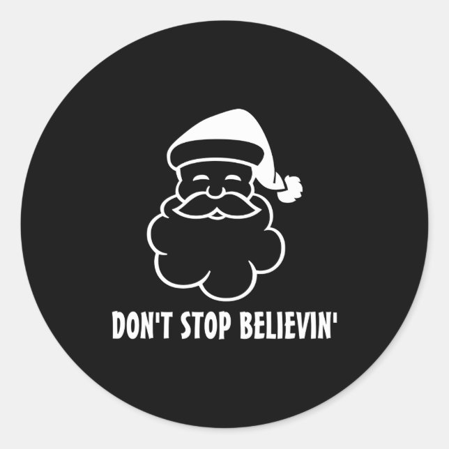 Dont Stop Believin Funny Santa Claus  Runder Aufkleber (Vorderseite)