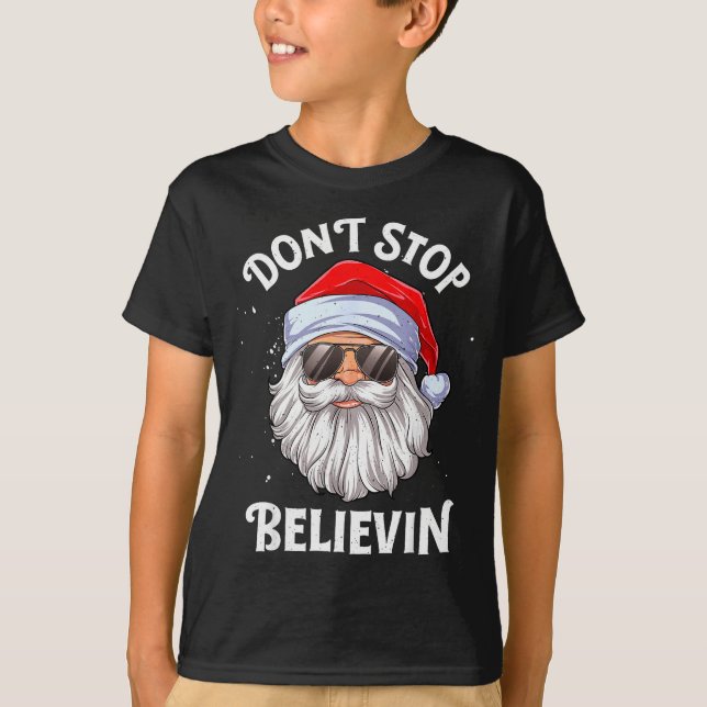 Don't Stop Believin Santa Funny Christmas Boys Kid T-Shirt (Vorderseite)