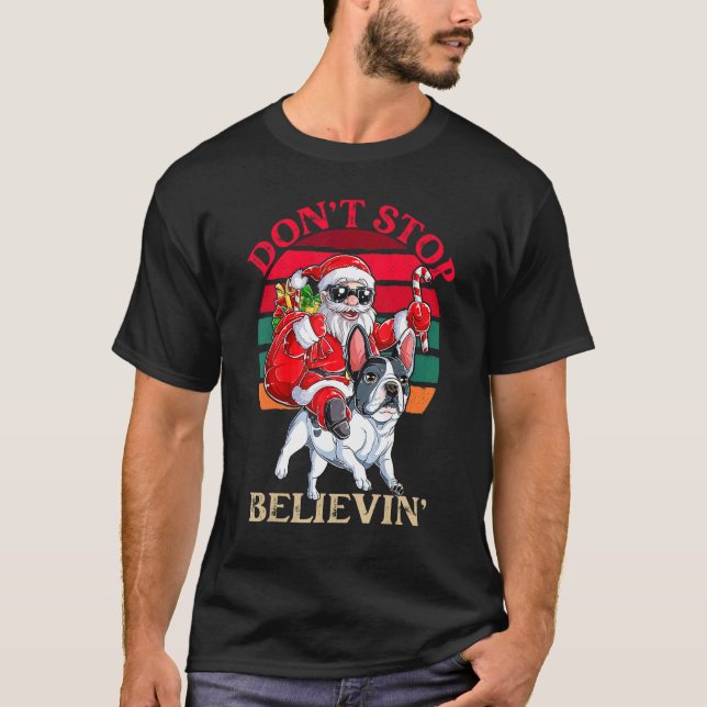 Don't Stop Believing Santa Claus Riding French Bul T-Shirt (Vorderseite)