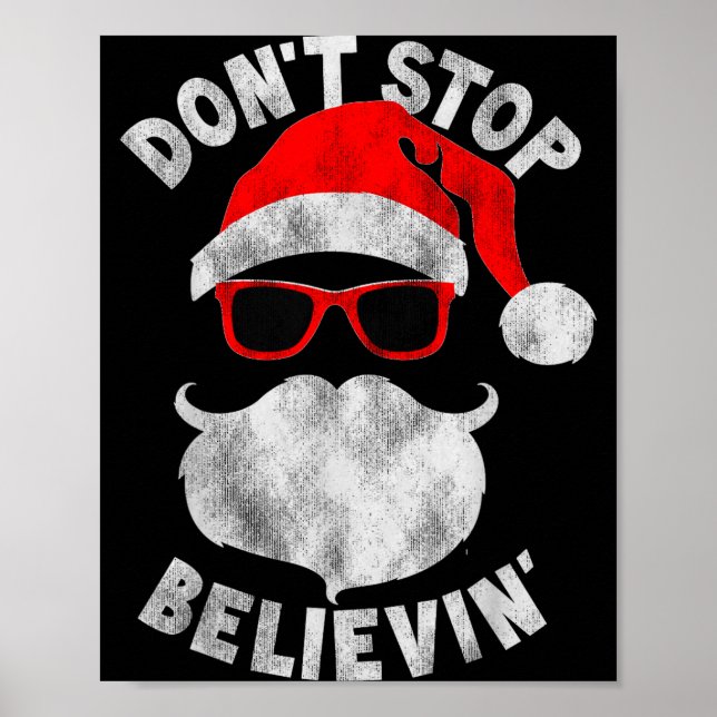 Don't Stop Believing Santa Cool Gles Christmas  Poster (Vorne)