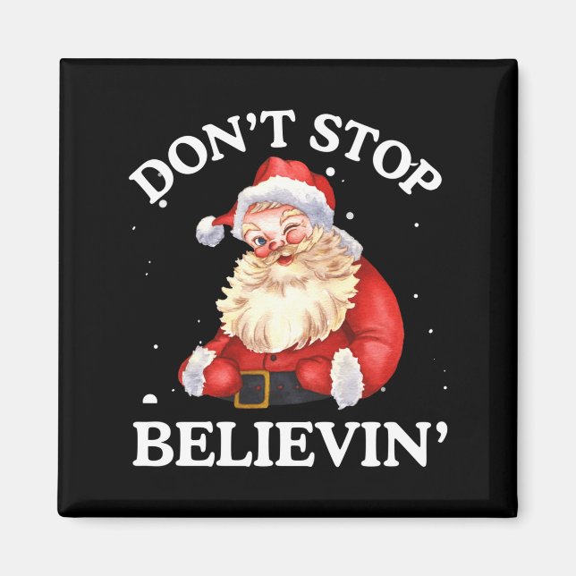 Don't Stop Believing Santa Funny Santa Claus Face  Magnet (Vorne)