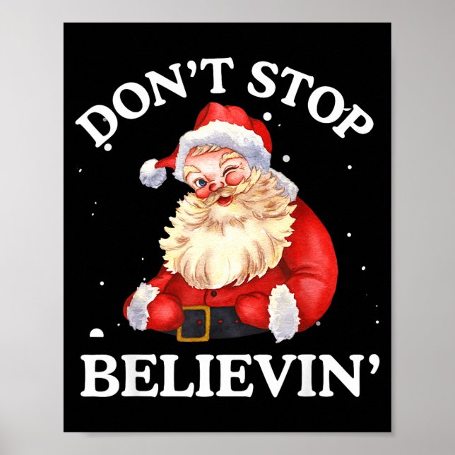 Don't Stop Believing Santa Funny Santa Claus Face  Poster (Vorne)