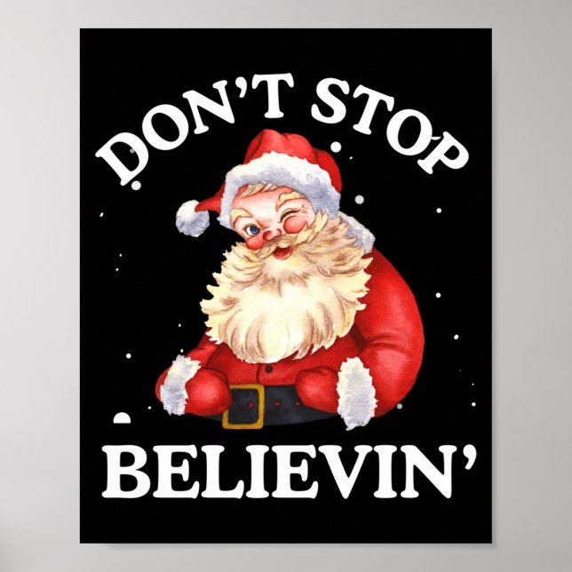 Don't Stop Believing Santa Funny Santa Claus Face  Poster (Vorne)
