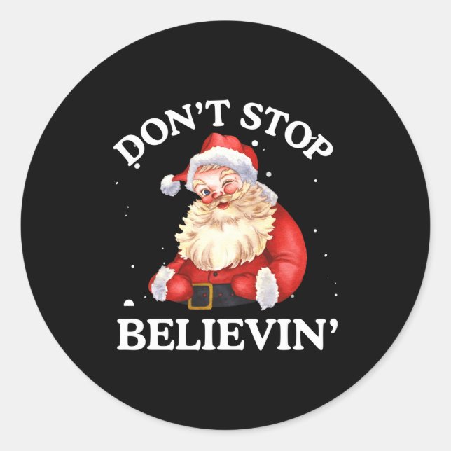 Don't Stop Believing Santa Funny Santa Claus Face  Runder Aufkleber (Vorderseite)