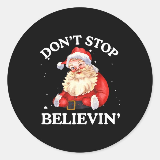 Don't Stop Believing Santa Funny Santa Claus Face  Runder Aufkleber (Vorderseite)