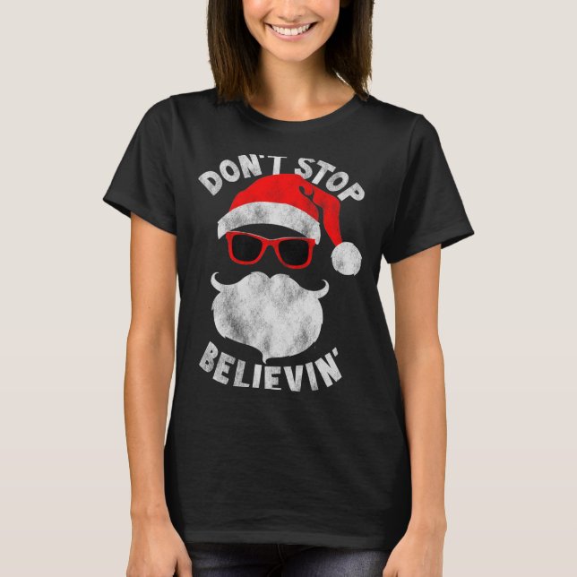 Don't Stop Believing Shades Santa Christmas Tee Lo (Vorderseite)