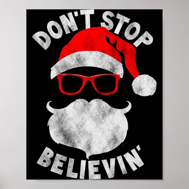 Don't Stop Believing Shades Santa Christmas Tee Lo Poster (Vorne)