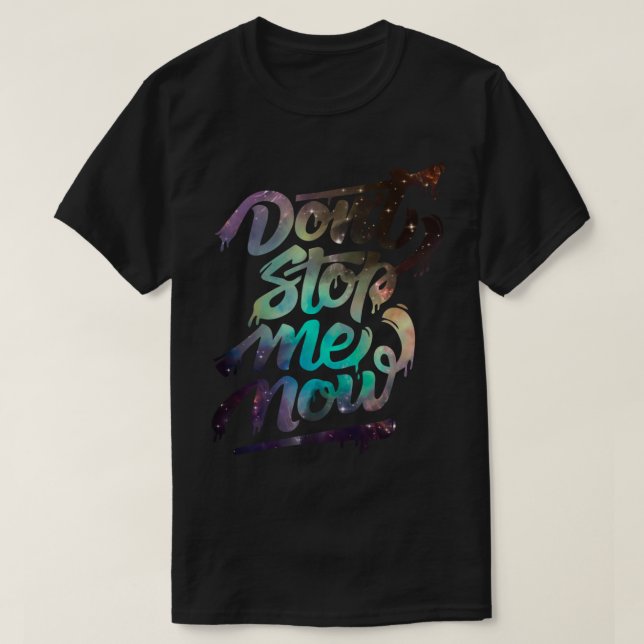 Dont Stop Me Now - Queen Classic T-Shirt (Design vorne)