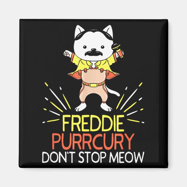 Don't Stop Meow Die Purrcury Funny Cat Music Pun G Magnet (Vorne)