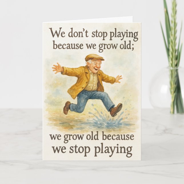 Don't Stop Playing We Grow Old Dad Birthday Gift Karte (Vorderseite)