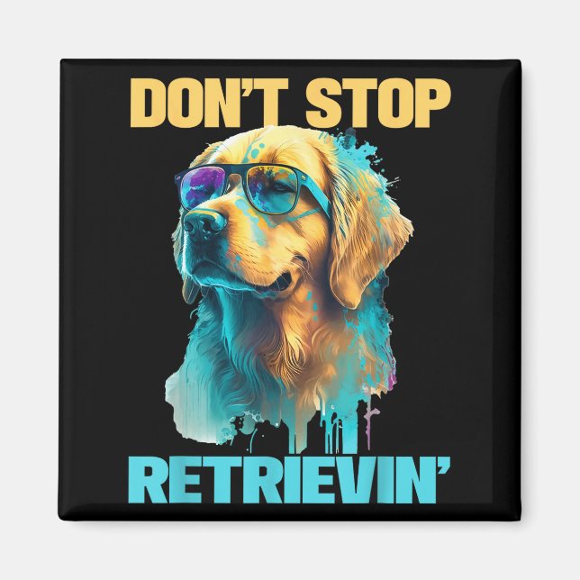 Don't Stop Retrievin - Retro Golden Retriever Dog  Magnet (Vorne)