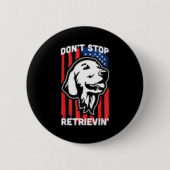 Don't Stop Retrieving Shirt American Flag Golden R Button (Vorderseite)