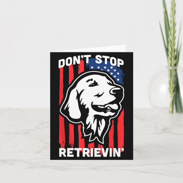 Don't Stop Retrieving Shirt American Flag Golden R Karte (Vorderseite)