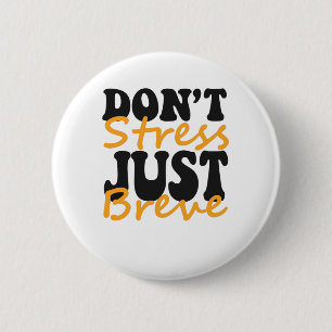 Dont Stress Just Breve Dyslexia Funny ADHD Geschen Button