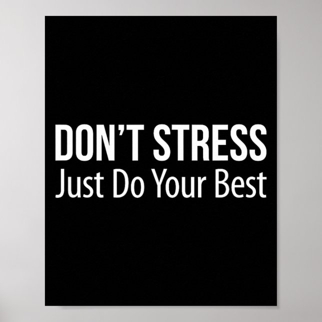 Don't Stress - Just Do Your -  Poster (Vorne)