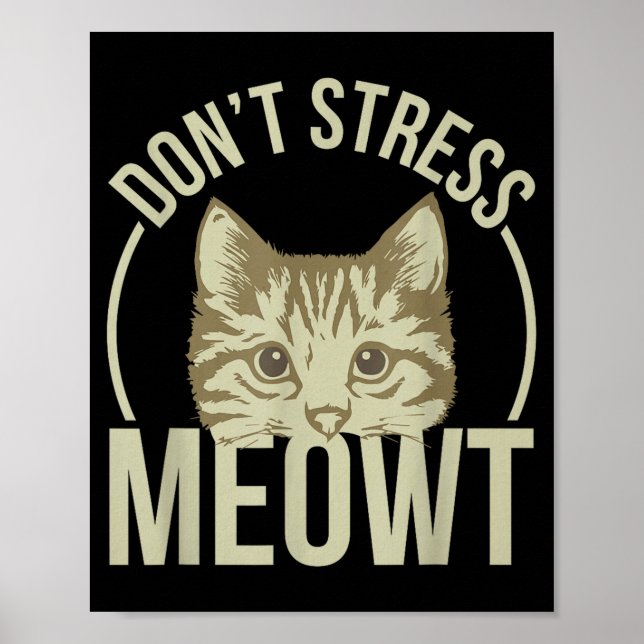 Don't Stress Meowt  Poster (Vorne)
