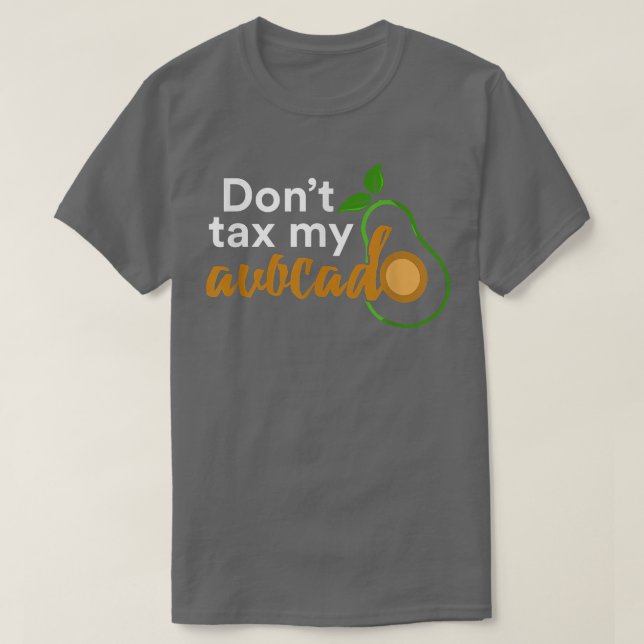 Dont Ta My Avocado T-Shirt (Design vorne)