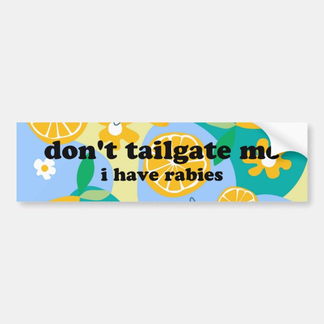 don't tailgate me funny meme bumper sticker autoaufkleber (Vorne)
