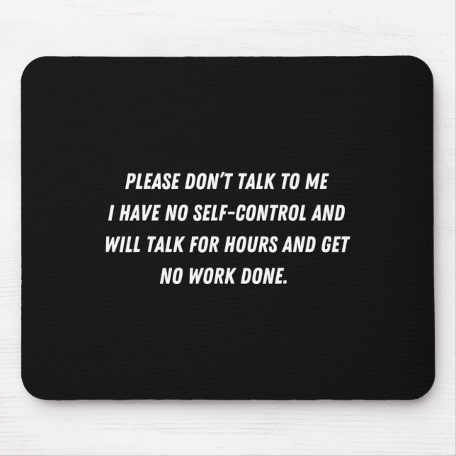 Don't Talk To Me - Funny Distracted Add Shirt  Mousepad (Vorne)