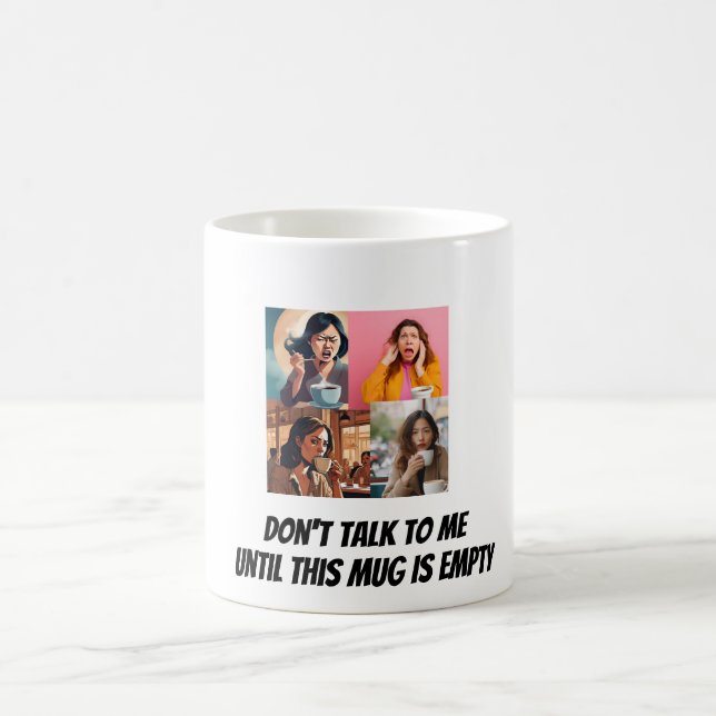 "Don't talk to me until this mug is empty" Fun Kaffeetasse (Mittel)