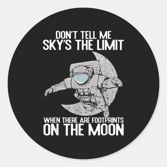 Don't Tell Me Sky Is The Limit Motivational Quote  Runder Aufkleber (Vorderseite)