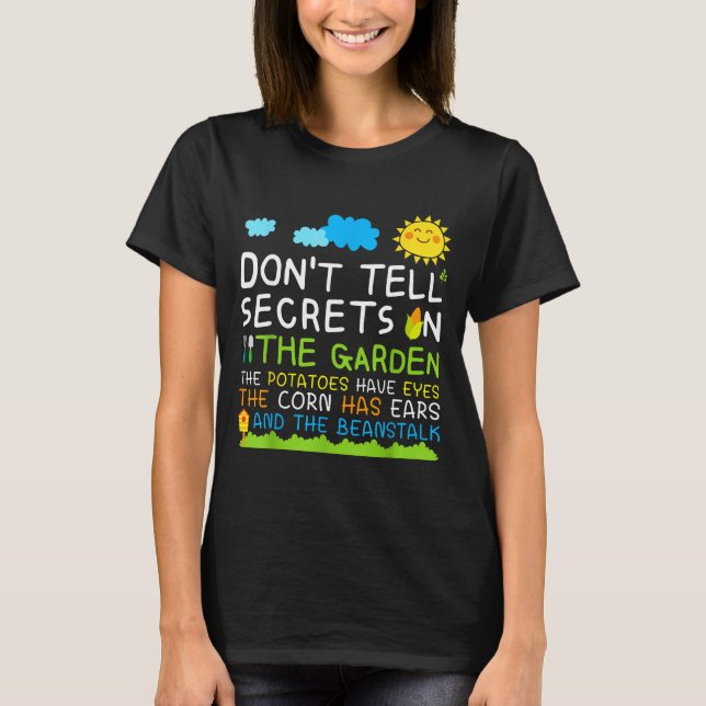 Don't Tell Secret In The Garden Funny Gardener  T-Shirt (Vorderseite)