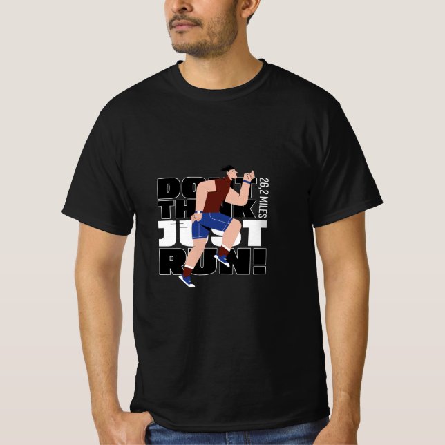 Don't think, just run! T-Shirt (Vorderseite)