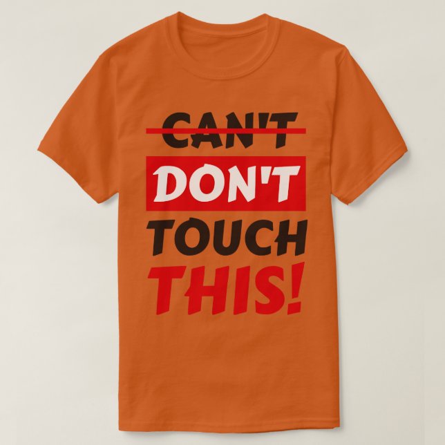 Dont Touch diesen lustigen Slogan T-Shirt (Design vorne)