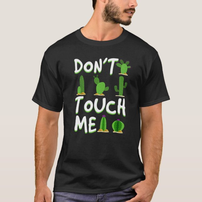 Don't Touch Me  Cactus Desert Arizona Nevada T-Shirt (Vorderseite)