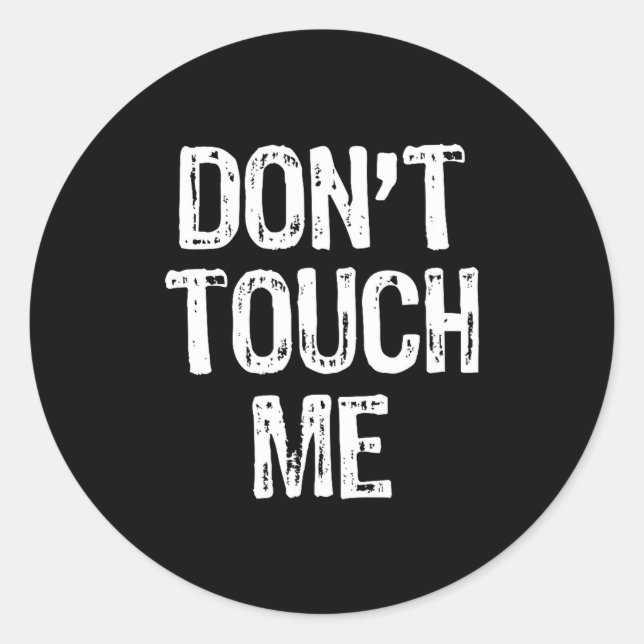 Don't Touch Me Introvert Antisocial Funny Gift Chr Runder Aufkleber (Vorderseite)