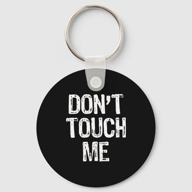 Don't Touch Me Introvert Antisocial Funny Gift Chr Schlüsselanhänger (Vorderseite)