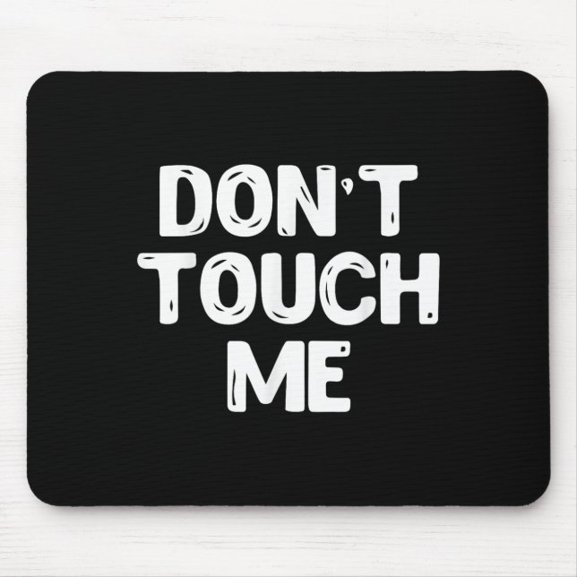 Don't Touch Me Shirt Introvert Gifs  Mousepad (Vorne)