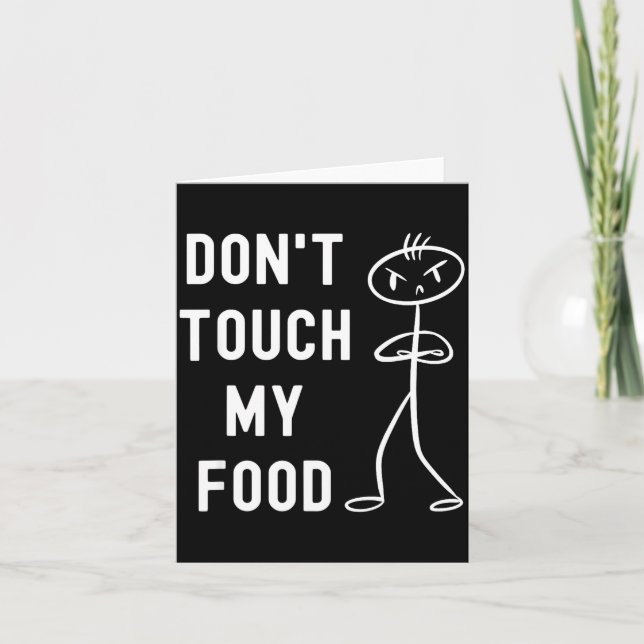 Don't Touch My Food Funny Joke  Karte (Vorderseite)