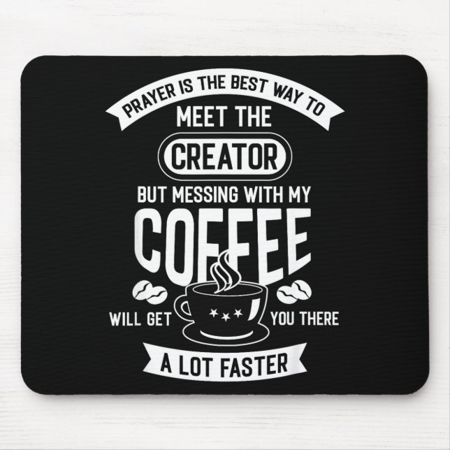 Don't Touch My Morning Coffee Funny Caffeine Quote Mousepad (Vorne)