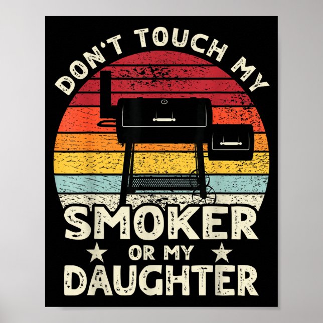 Don't Touch My Smoker Or My Daughter Retro Bbq Gri Poster (Vorne)