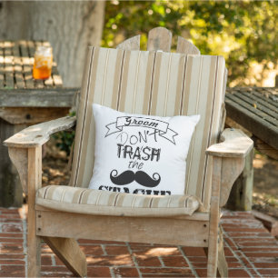 Dont Trash den Stache Mustache Retro Hipster Groom Kissen Für Draußen