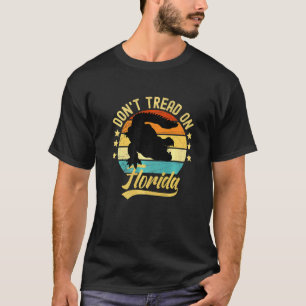 Don't Tread On Florida Alligator T-Shirt