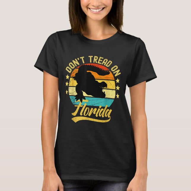 Don't Tread On Florida Alligator  T-Shirt (Vorderseite)