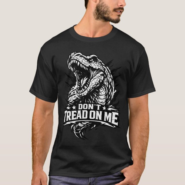 Don't Tread On Me- TRex Bold Tyrannosaurus  T-Shirt (Vorderseite)