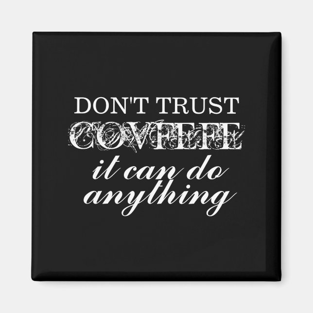 Dont Trust Covfefe Izable  Magnet (Vorne)