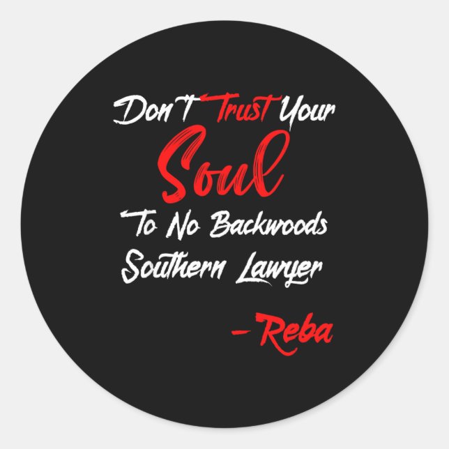 Don't Trust Your Soul To No Backwoods Southern Law Runder Aufkleber (Vorderseite)
