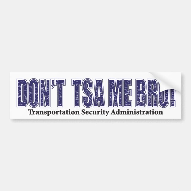 Don't-TSA-Me-BRO.xpng Autoaufkleber (Vorne)