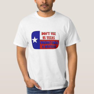 Don't Vex Us Texas - Niemand mag eine Quitter T-Shirt