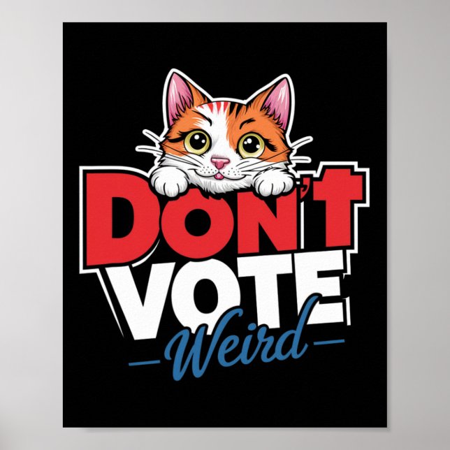 Don't Vote Weird Childless Cat Lady Funny Kamala 2 Poster (Vorne)