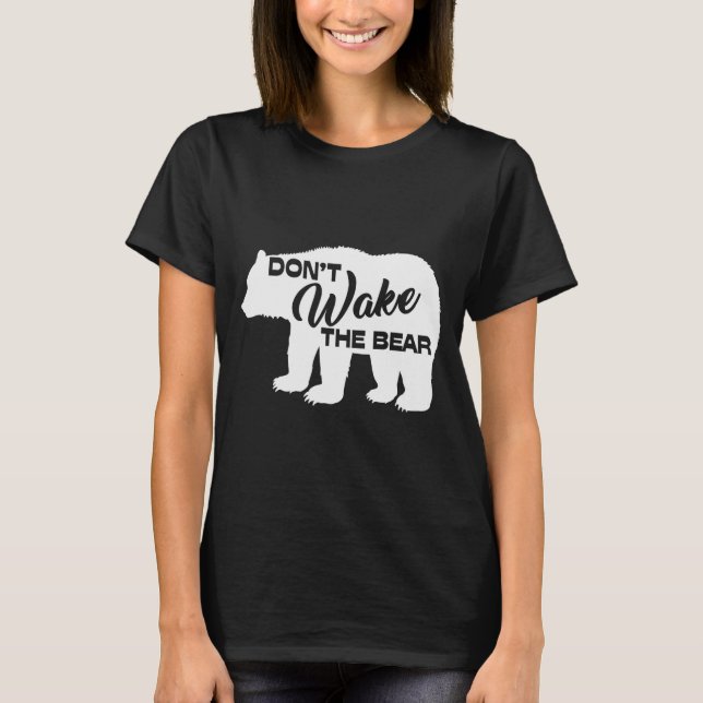 Don't Wake The Bear Funny Bear Silhouette Graphic  T-Shirt (Vorderseite)