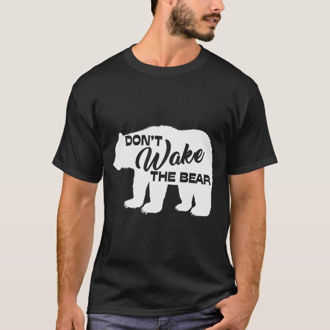 Don't Wake The Bear Funny Bear Silhouette Graphic  T-Shirt (Vorderseite)
